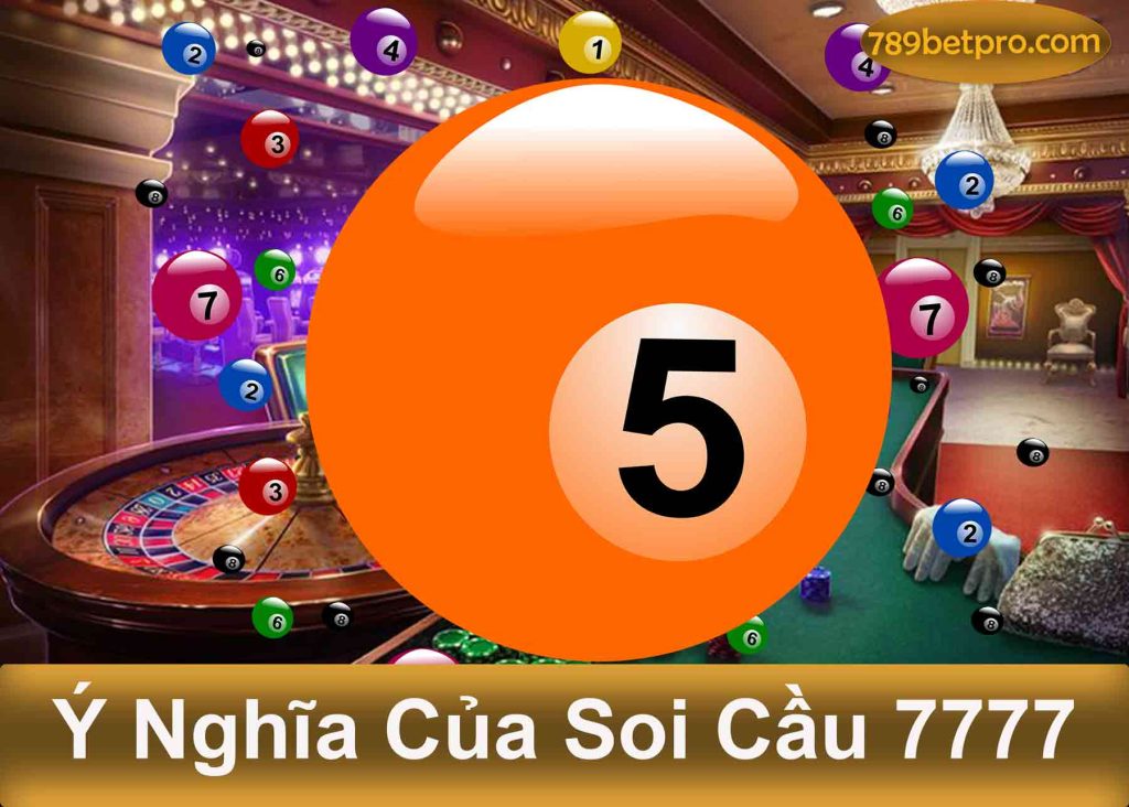 ý nghĩa của soi cầu 7777