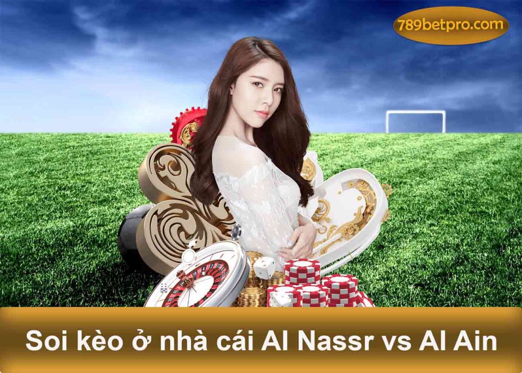 Soi kèo ở nhà cái AI Nassr vs AI Ain